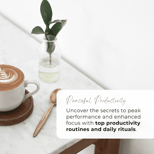 Top Productivity Routines and Daily Rituals for Peak Performance and Enhanced Focus