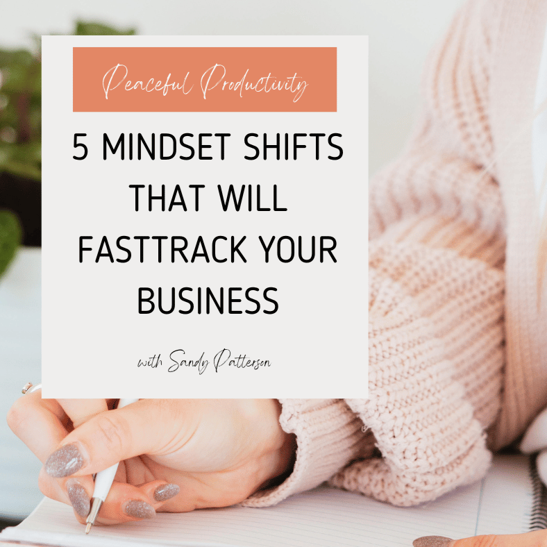 5 Mindset Shifts That Will Fasttrack Your Business