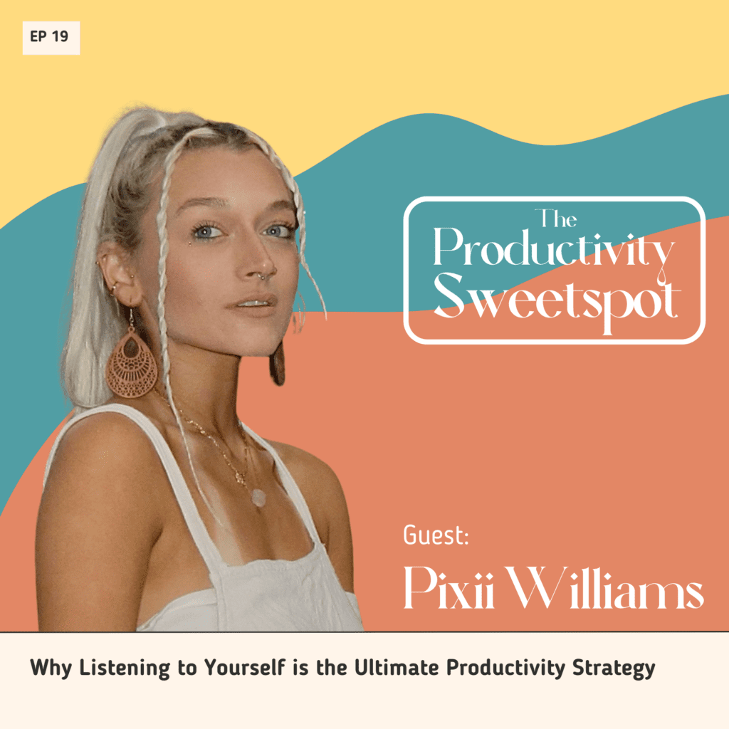 EP 19 Why Listening to Yourself is the Ultimate Productivity Strategy Pixii Williams