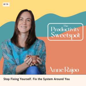 EP79 Stop Fixing Yourself. Fix the System Around You